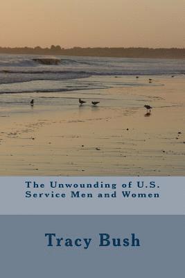 The Unwounding of U.S. Service Men and Women 1