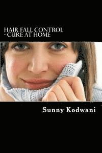 bokomslag Hair Fall Control - Cure at Home