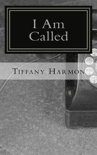 Tiffany Harmon - I Am Called, Häftad