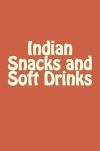 bokomslag Indian Snacks and Soft Drinks