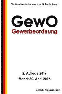 Gewerbeordnung - GewO, 2. Auflage 2016 1