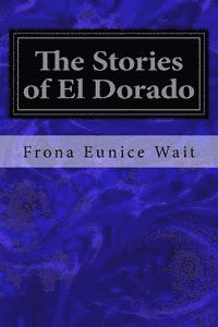 bokomslag The Stories of El Dorado