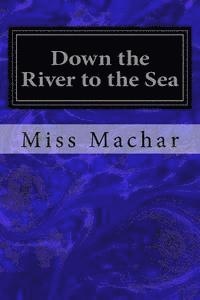 Down the River to the Sea 1