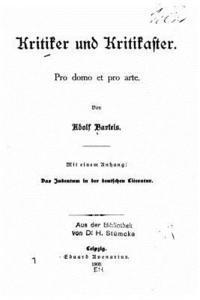 Adolf Bartels - Kritiker und Kritikaster, Pro Domo et pro Arte, Häftad