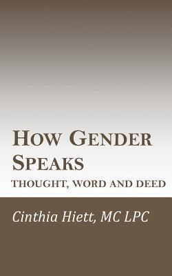 bokomslag How Gender Speaks: Thought, Word and Deed