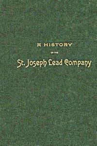 bokomslag A History of the St. Joseph Lead Company