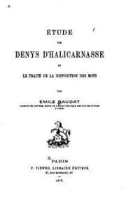 bokomslag Etude sur Denys d'Halicarnasse et le Traité de la Disposition des Mots