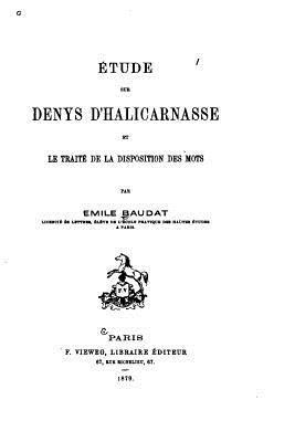 bokomslag Etude sur Denys d'Halicarnasse et le Traité de la Disposition des Mots
