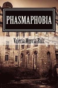 bokomslag Phasmaphobia: Are You Afraid Of Ghosts?