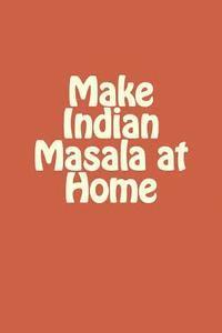 Make Indian Masala at Home 1