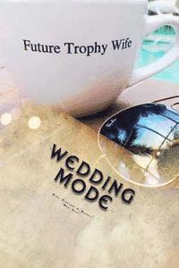 bokomslag Wedding Mode: The Wedding Planning Survival Guide