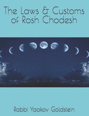 bokomslag The Laws & Customs of Rosh Chodesh