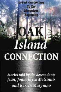bokomslag Oak Island Connection: Go Back Over 200 Years To The Mysterious Beginning