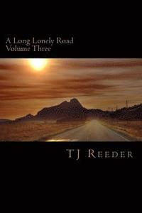 bokomslag A Long Lonely Road Volume Three