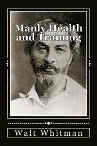 bokomslag Manly Health and Training: With Off-Hand Hints Toward Their Conditions - New American Edition