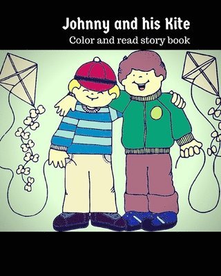 Brandon Walsh - Johnny and his Kite: Color and read story book, Häftad. Tillgänglighet: Lägg i varukorg