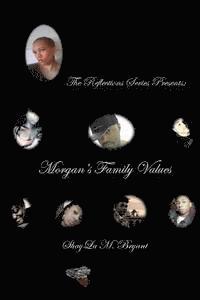 bokomslag The Reflections Series Presents...Morgan's Family Values