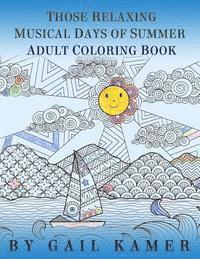 bokomslag Those Relaxing Musical Days of Summer Adult Coloring Book