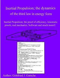 bokomslag Inertial Propulsion; the dynamics of the third law in energy form: Inertial Propulsion; the proof of efficiency, kinematic proofs, mechanical energy p