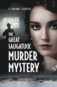 bokomslag The Great Saugatuck Murder Mystery