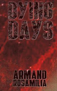 Armand Rosamilia - Dying Days, Häftad