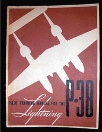 bokomslag Pilot training manual for the Lightning P-38.( SPECIAL) By: United States. Army