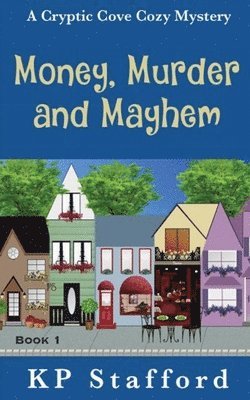 Money, Murder and Mayhem 1