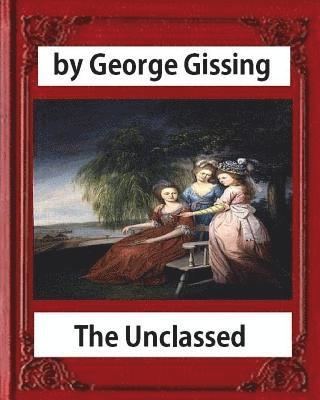 The Unclassed, by George Gissing novel-illustrated 1