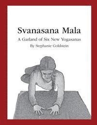 bokomslag Svanasana Mala: A Garland of Six New Yogasanas