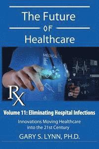 Eliminating Hospital Infections: The Future of Healthcare 1