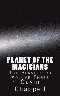 Gavin Chappell - Planet of the Magicians, Häftad