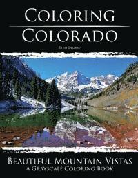 bokomslag Coloring Colorado: Beautiful Mountain Vistas: A Grayscale Coloring Book