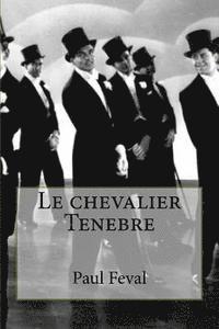 Le chevalier Tenebre 1