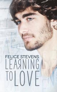 Felice Stevens - Learning to Love, Häftad