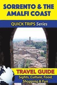 bokomslag Sorrento & the Amalfi Coast Travel Guide (Quick Trips Series): Sights, Culture, Food, Shopping & Fun