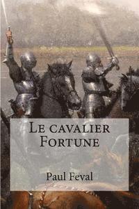 bokomslag Le cavalier Fortune