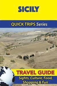 Sara Coleman - Sicily Travel Guide (Quick Trips Series): Sights, Culture, Food, Shopping & Fun, Häftad