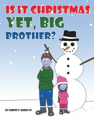 bokomslag Is It Christmas Yet, Big Brother?