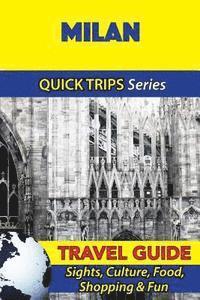 bokomslag Milan Travel Guide (Quick Trips Series): Sights, Culture, Food, Shopping & Fun