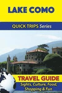 bokomslag Lake Como Travel Guide (Quick Trips Series): Sights, Culture, Food, Shopping & Fun