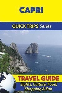 bokomslag Capri Travel Guide (Quick Trips Series): Sights, Culture, Food, Shopping & Fun