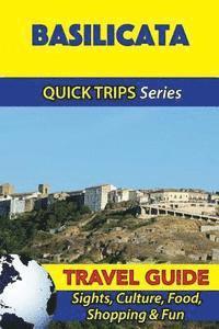 Sara Coleman - Basilicata Travel Guide (Quick Trips Series): Sights, Culture, Food, Shopping & Fun, Häftad
