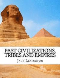 bokomslag Past Civilizations, Tribes and Empires