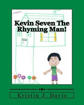Kevin Seven The Rhyming Man! 1