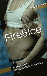 bokomslag Fire&Ice - #HappyBirthdayFireandIce: Fire&Ice 11.5 - Sammelband Bonuskapitel