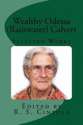 Wealthy Odessa (Rainwater) Calvert: Selected Works 1