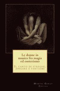 Marina Garau Chessa, Maria Rosa Spano - Le donne in musica fra magia ed esoterismo, Häftad