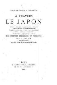 bokomslag A travers le Japon, climat, géologie, hydrographie forèts domaniales et particulières