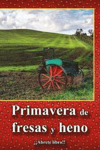 Primavera de fresas y heno 1