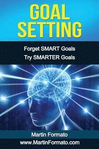 bokomslag Goal Setting: Forget SMART Goals Try SMARTER Goals